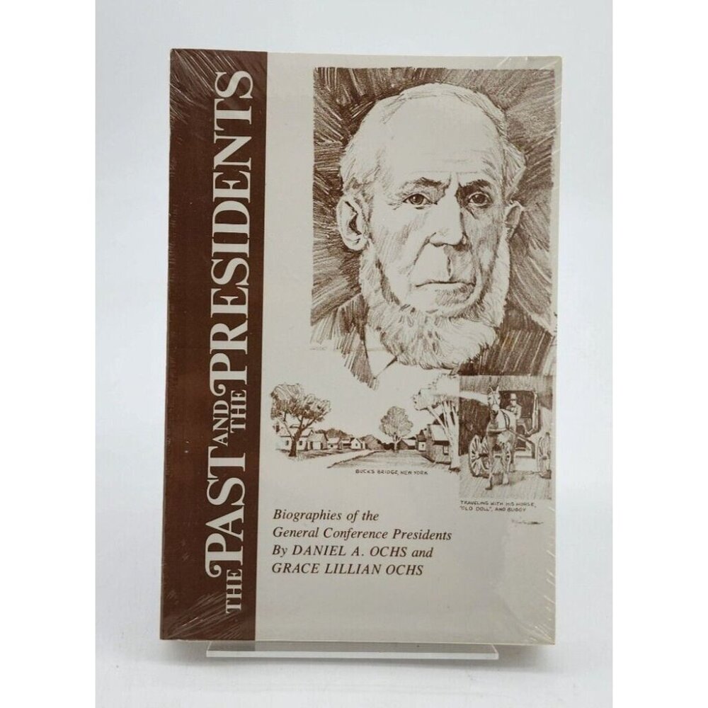 NEW The Past and the Presidents : Biographies of the General Conference Ochs